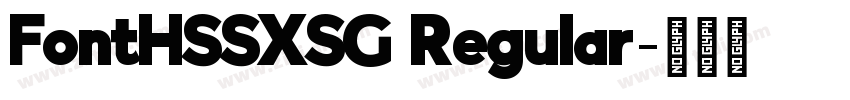 FontHSSXSG Regular字体转换 FontHSSXSG Regular字体转换